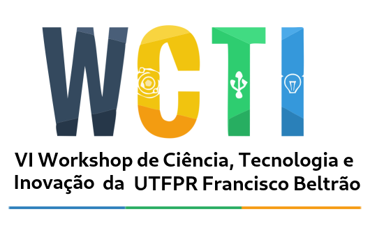 VI WCTI - Workshop de Ciência, Tecnologia e Inovação
